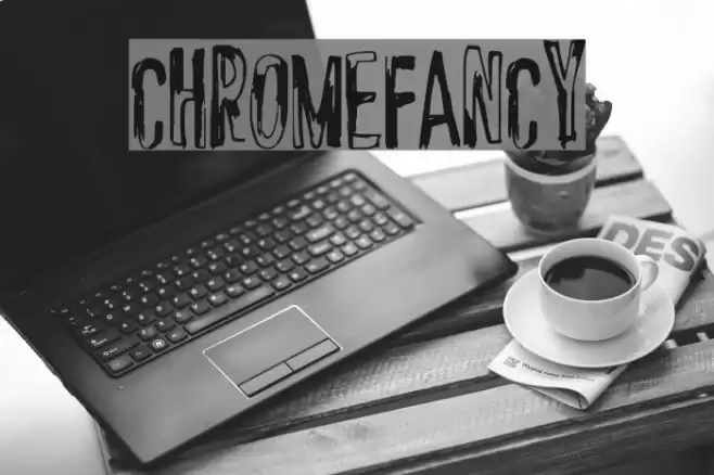 ChromeFancy Font examples