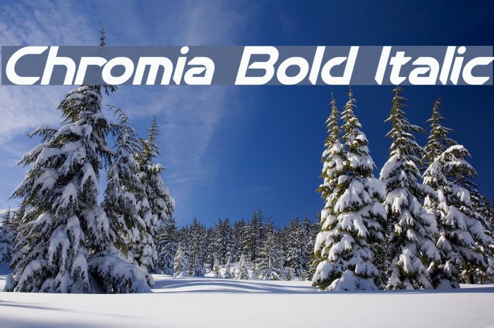 Chromia Bold Italic Fonte examples