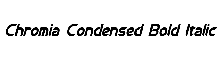 Chromia Condensed Bold Italic Fonte