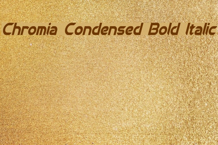 Chromia Condensed Bold Italic Font examples