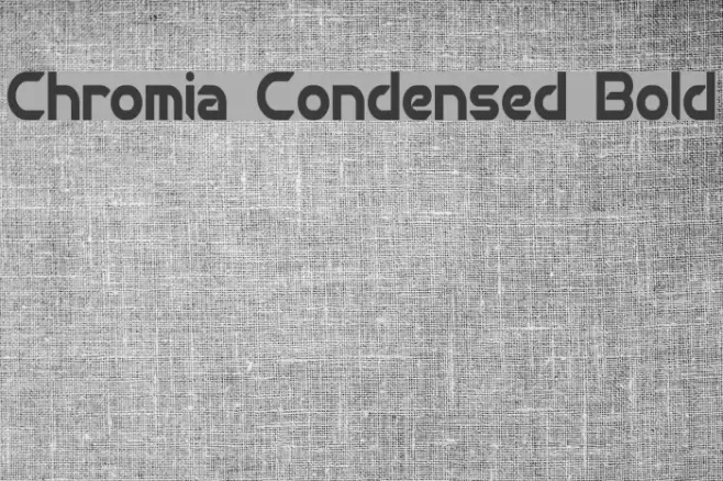 Chromia Condensed Bold Font examples