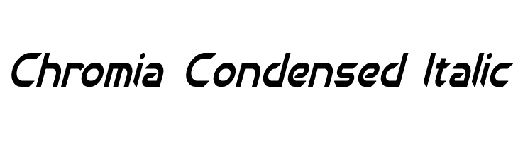 Chromia Condensed Italic Font