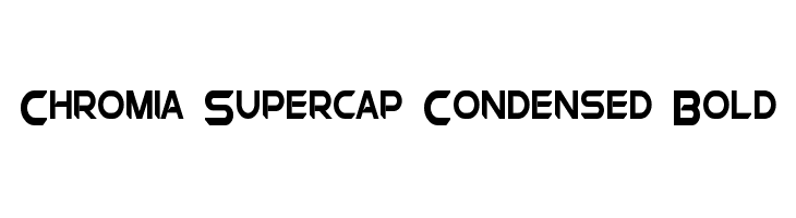 Chromia Supercap Condensed Bold Fonte