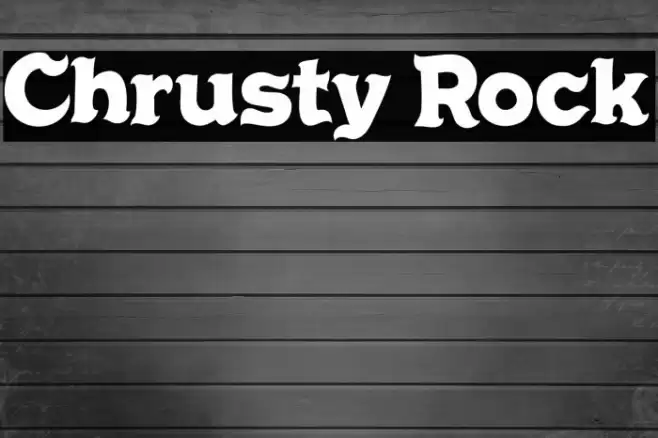 Chrusty Rock Шрифта examples