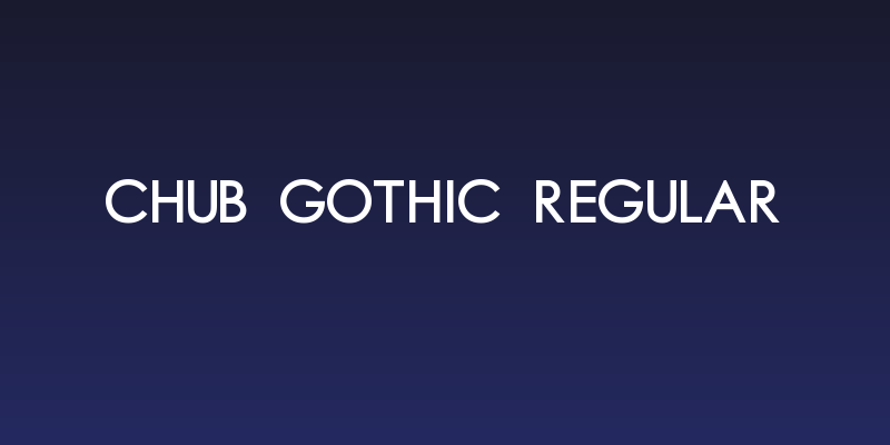 Chub Gothic Regular Social Header