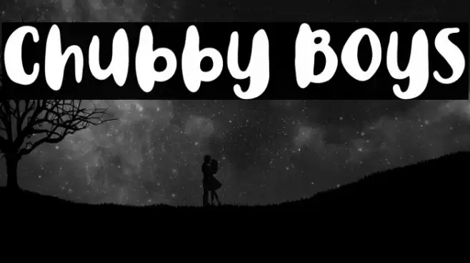 Chubby Boys Шрифта examples
