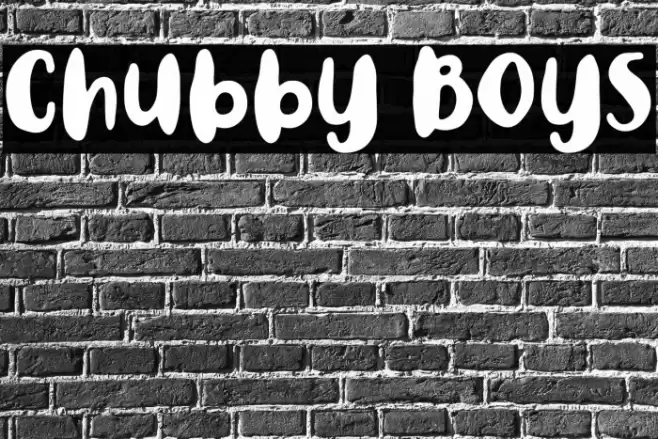 Chubby Boys Шрифта examples