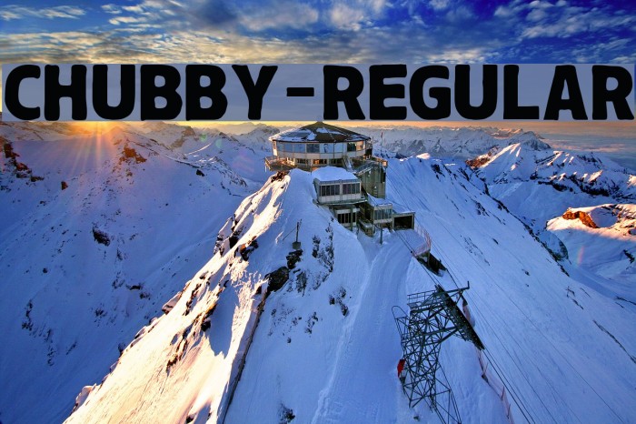 Chubby-Regular Font examples