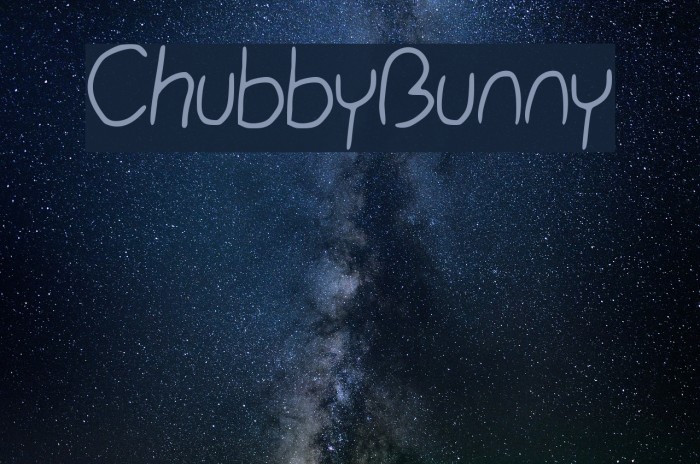 Chubby_Bunny Font examples