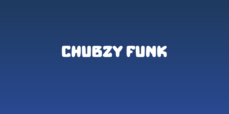 Chubzy Funk Social Header