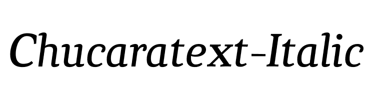 Chucaratext-Italic Font