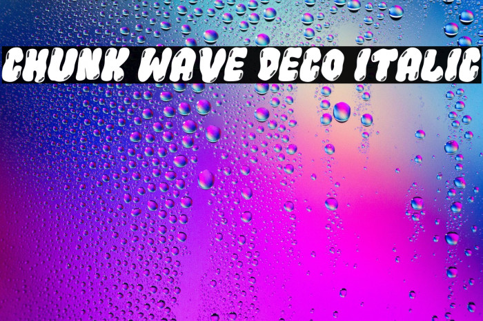 Chunk Wave Deco Italic Example 2