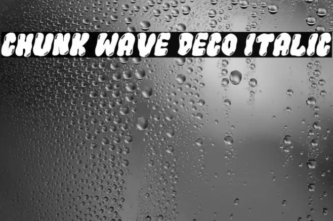 Chunk Wave Deco Italic Font examples