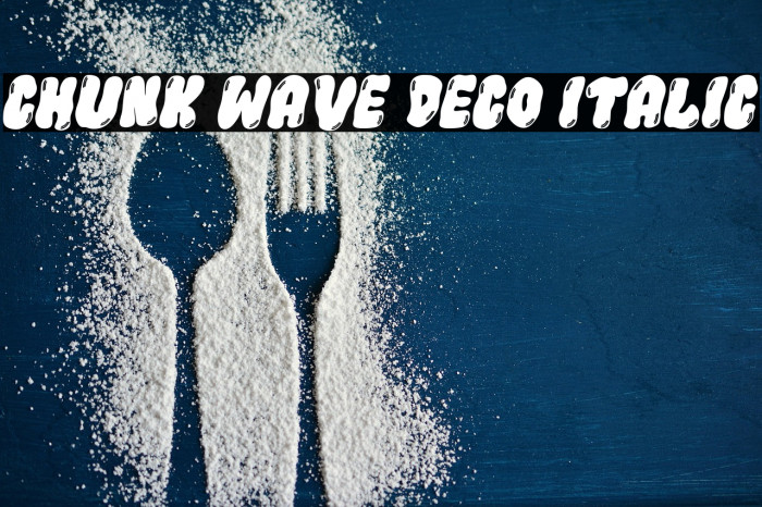 Chunk Wave Deco Italic Example 3