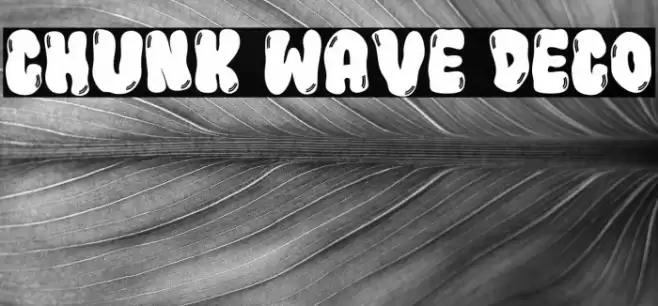 Chunk Wave Deco Font examples
