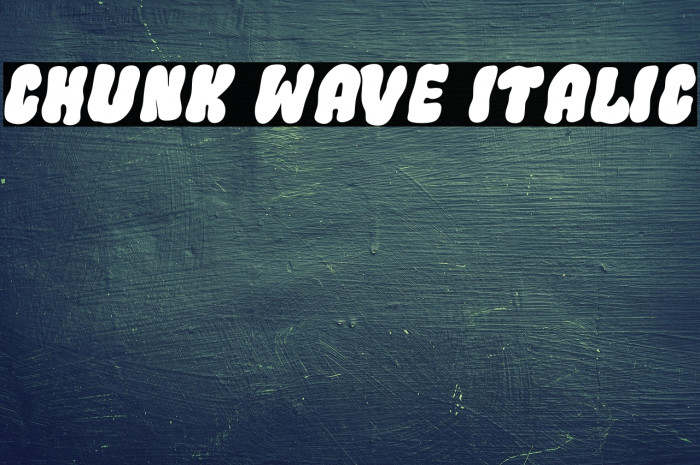 Chunk Wave Italic Example 1