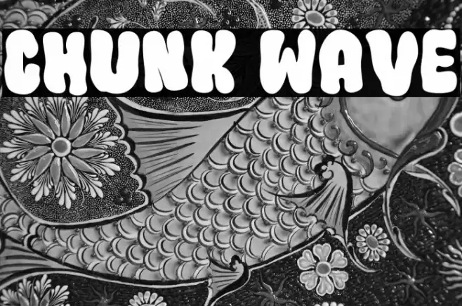 Chunk Wave Шрифта examples