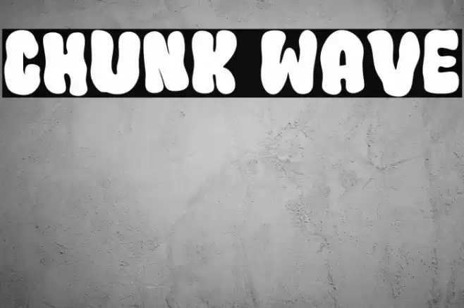 Chunk Wave Шрифта examples
