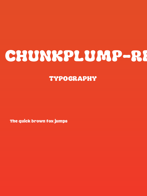 ChunkPlump-Regular Poster