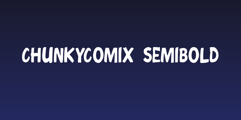 ChunkyComix SemiBold Social Header