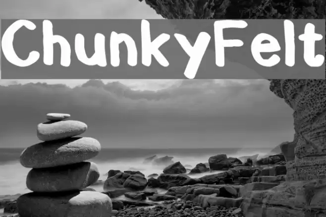 ChunkyFelt Font examples