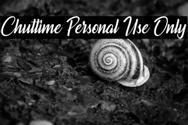 Chuttime Personal Use Only Font examples