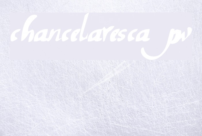chancelaresca pw Font examples
