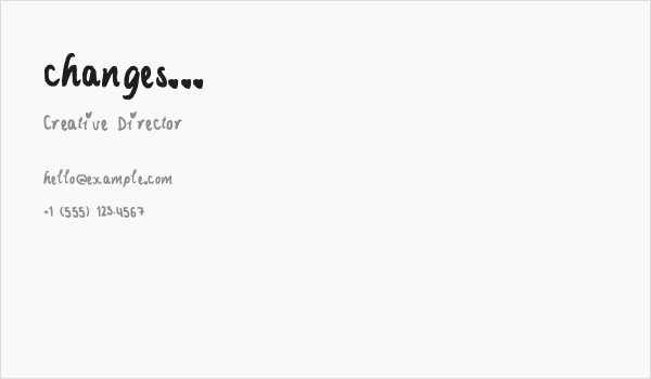 changes... Business Card