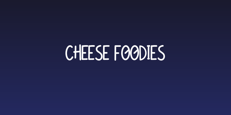cheese foodies Social Header