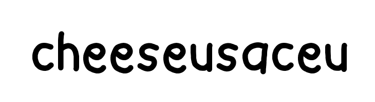 cheeseusaceu Font