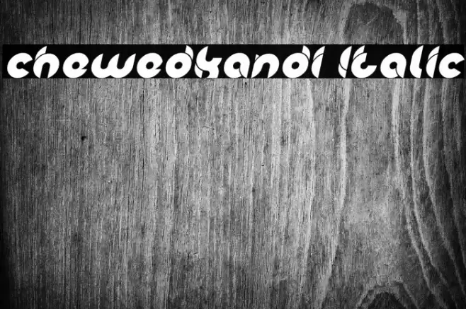 chewedkandi Italic Font examples