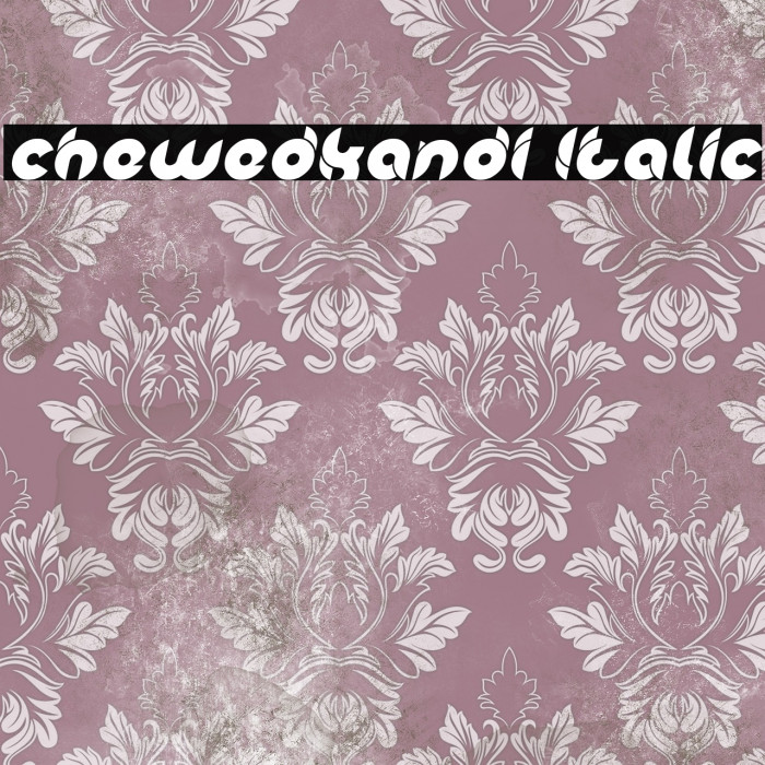 chewedkandi Italic Example 3