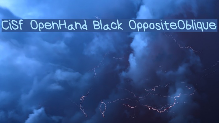 CiSf OpenHand Black OppositeOblique Font examples
