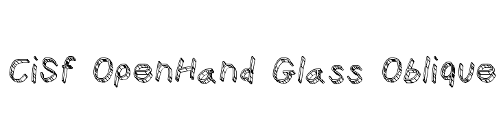 CiSf OpenHand Glass Oblique Font
