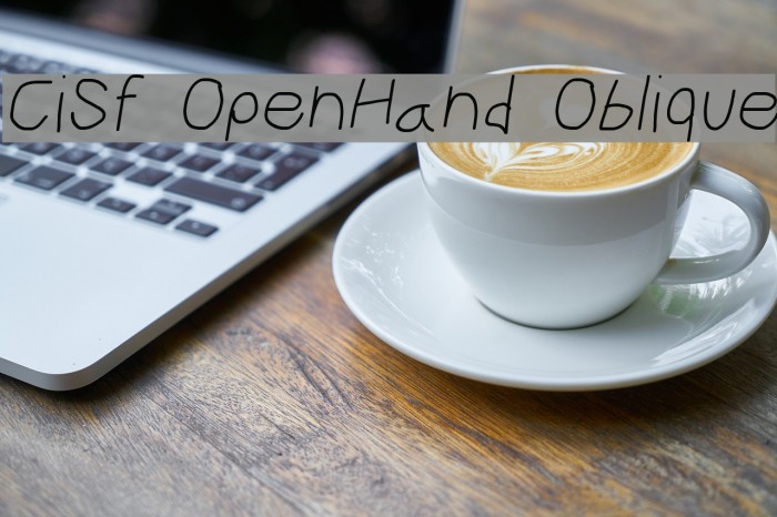 CiSf OpenHand Oblique Font examples
