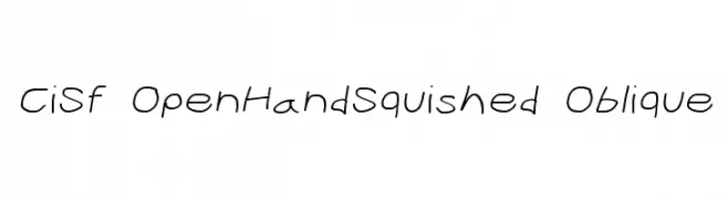 CiSf OpenHandSquished Oblique  フリーフォントのダウンロード