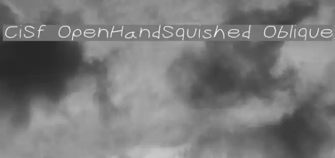 CiSf OpenHandSquished Oblique Font examples