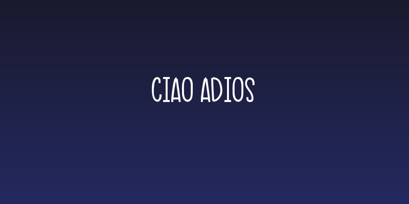 Ciao Adios Social Header