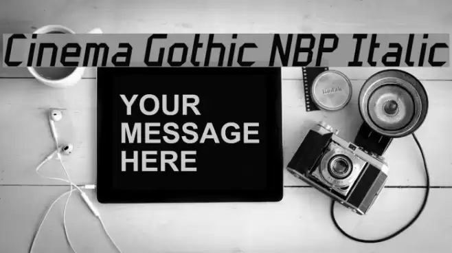 Cinema Gothic NBP Italic Font examples