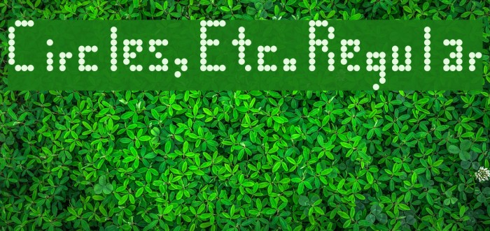 Circles, Etc. Regular Font examples