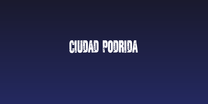 Ciudad Podrida Social Header