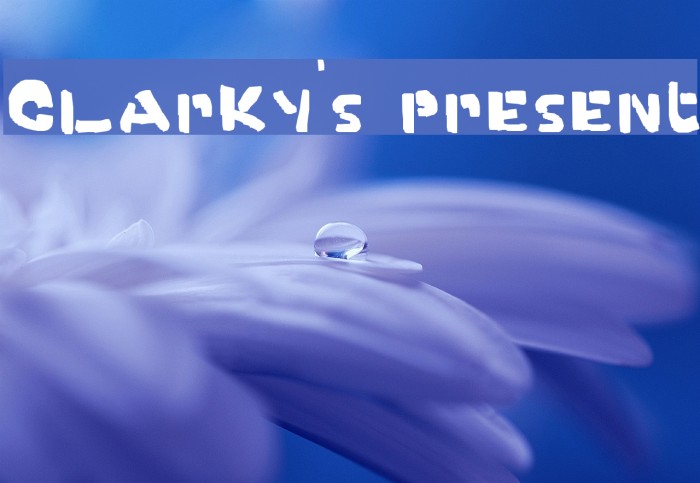 Clarky's present Font examples