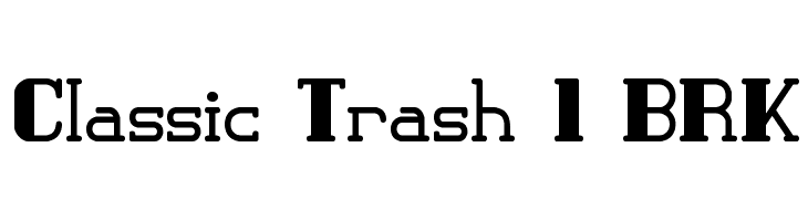 Classic Trash 1 BRK Font