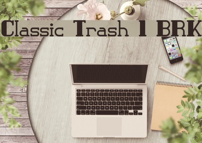 Classic Trash 1 BRK Font examples