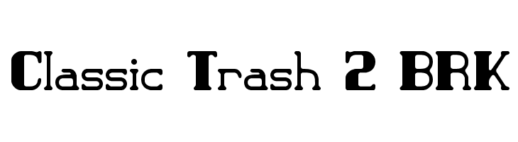 Classic Trash 2 BRK Font