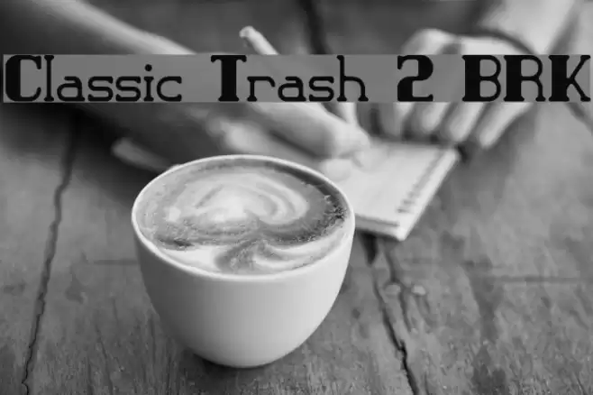 Classic Trash 2 BRK Font examples