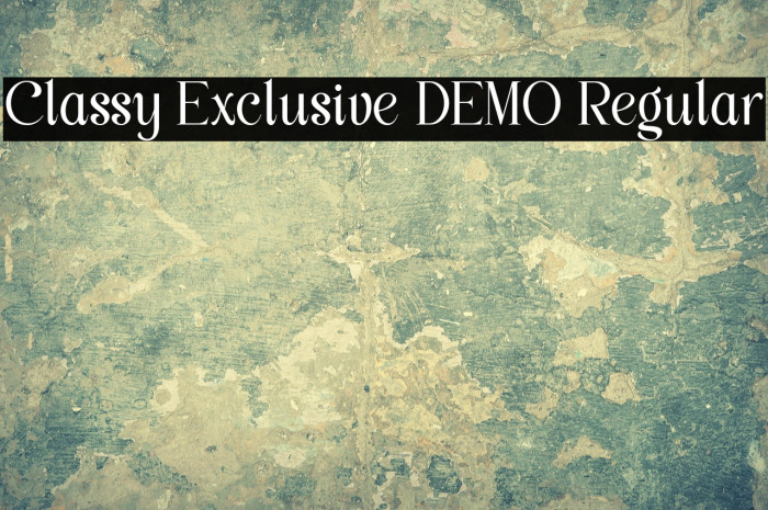 Classy Exclusive DEMO Regular Font examples