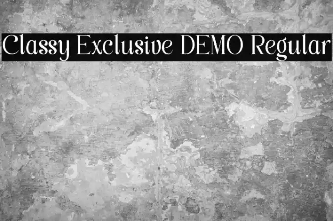 Classy Exclusive DEMO Regular Caratteri examples