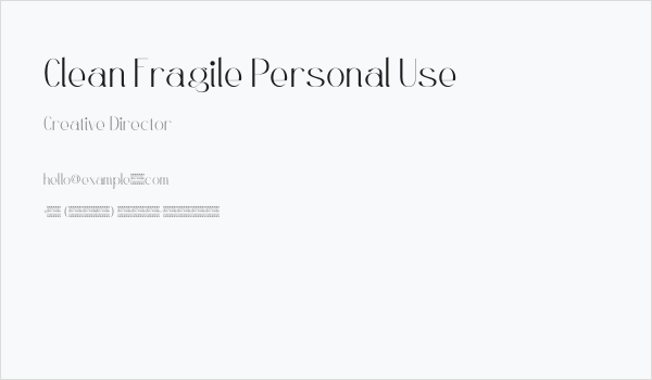 Clean Fragile Personal Use Business Card