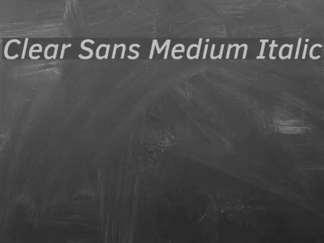 Clear Sans Medium Italic Font examples
